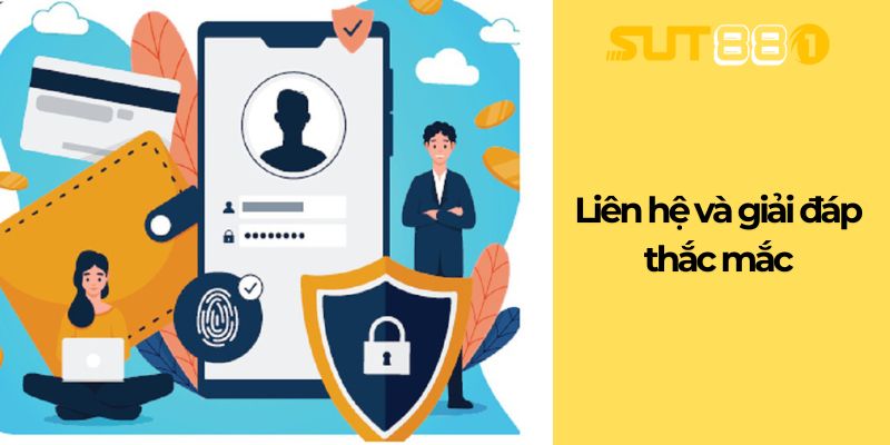 Liên hệ và giải đáp thắc mắc