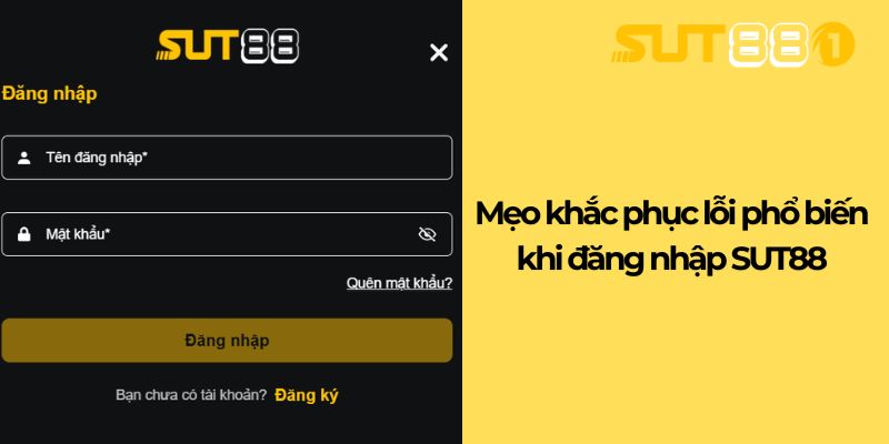 Mẹo khắc phục lỗi phổ biến khi đăng nhập SUT88