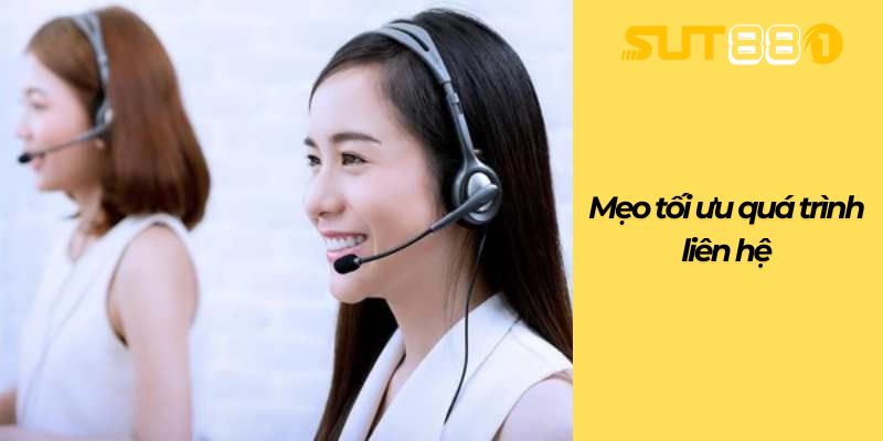 Mẹo tối ưu quá trình liên hệ